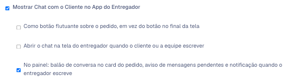Opção Mostrar Chat com o Cliente no App do Entregador marcada, com as três opções abaixo dela