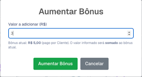 Janela Aumentar Bônus mostrando o bônus atual de 5,00 pago pelo cliente e o campo Valor a adicionar